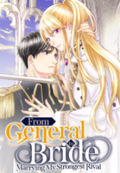 From General to Bride: Marrying My Stongest Rival poster