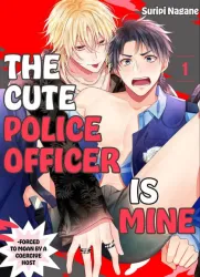 The Cute Police Officer is Mine – Forced to Moan by a Coercive Host poster