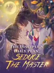 The Disciple’s Daily Plan: Seduce the Master Cover Image