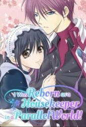 I was Reborn as a Housekeeper in a Parallel World! poster