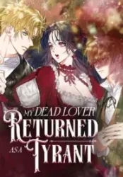 My Dead Lover Returned as a Tyrant Cover Image